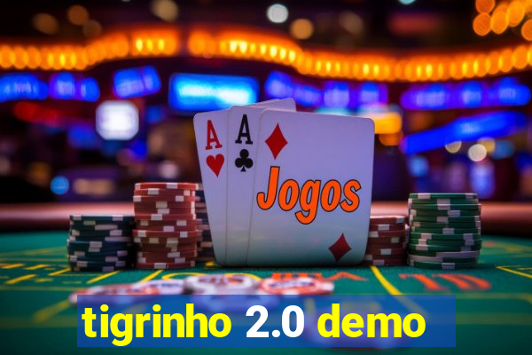 tigrinho 2.0 demo